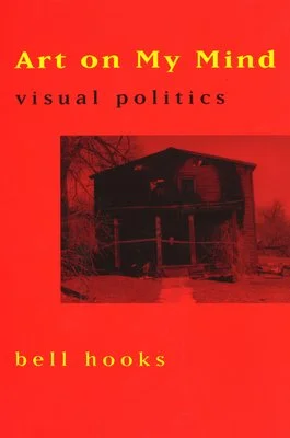 Book Club: Art On My Mind by bell hooks