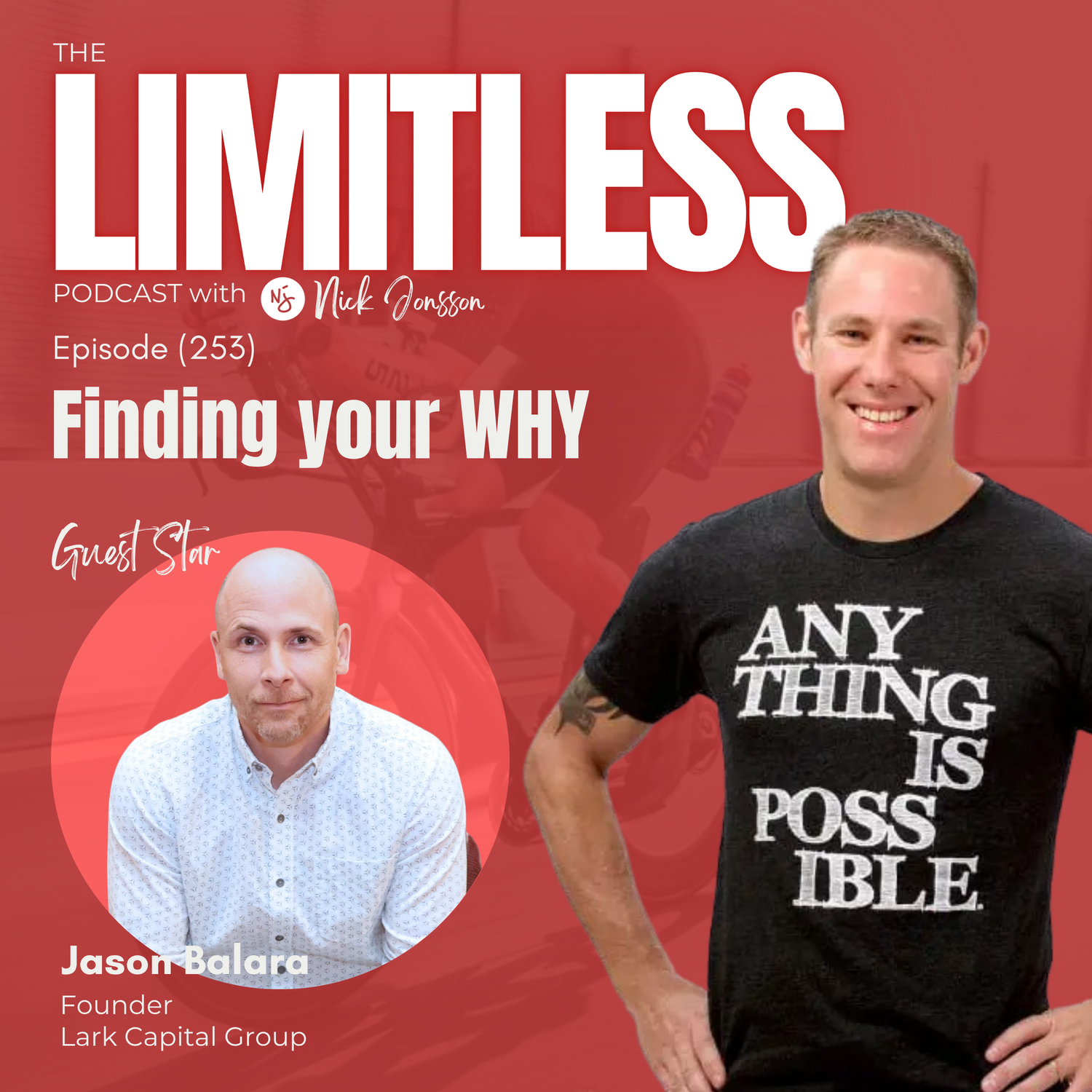 Episode 253: Jason Balara - Finding Your WHY