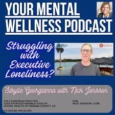 Your Mental Wellness: Attending to Executive Loneliness