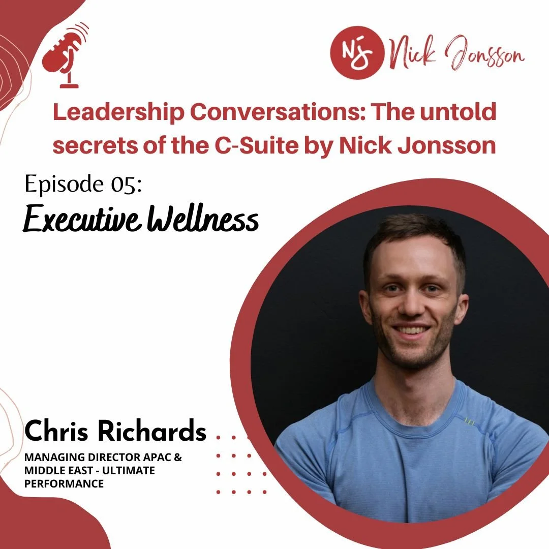 Episode 05: Chris Richards- Executive Wellness