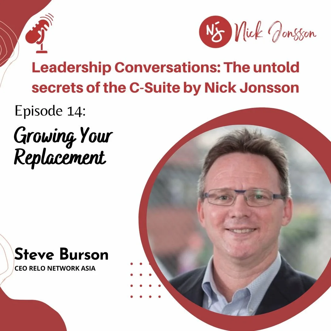 Episode 14: Steve Burson- Growing Your Replacement