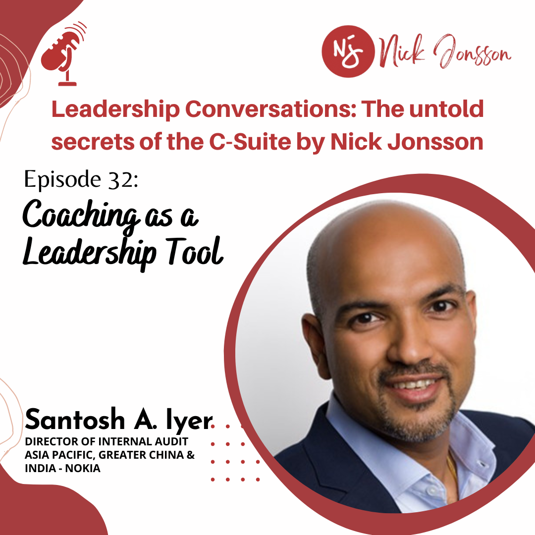 Episode 32: Santosh A. Iyer - Coaching as a Leadership Tool