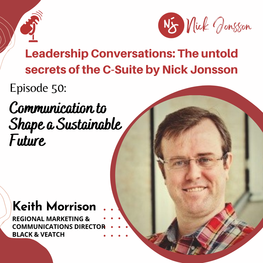 Episode 50: Keith Morrison - Communication to Shape a Sustainable Future.