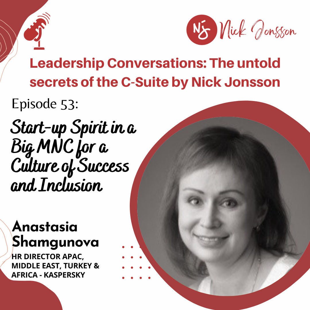 Ep 53: Anastasia Shamgunova - Start-up Spirit in a Big MNC