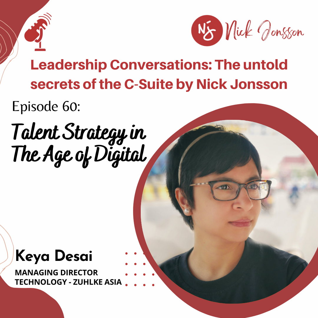 Ep 60: Keya Desai - Talent Strategy in the Age of Digital