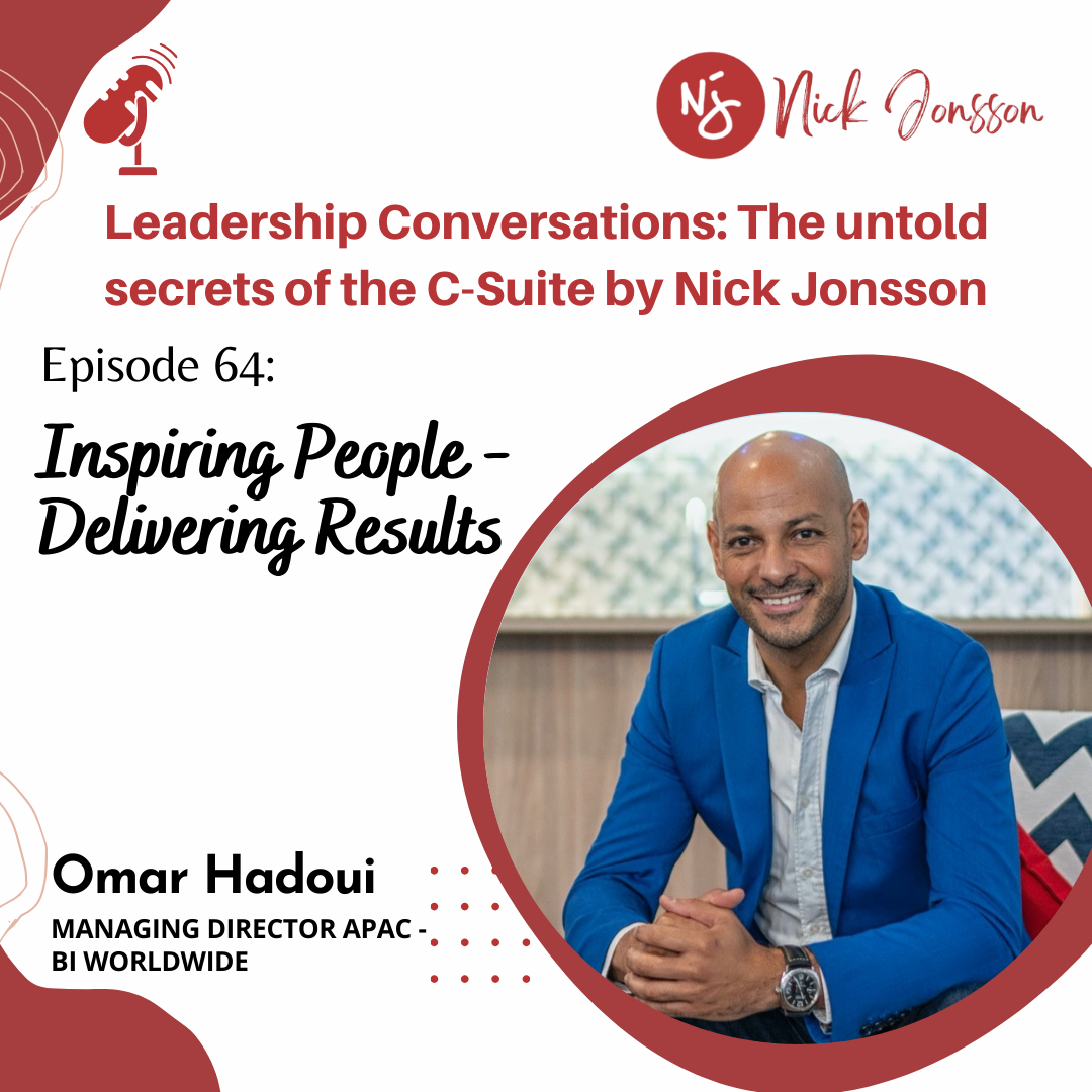 Ep. 64: Omar Hadoui - Inspiring People – Delivering Results
