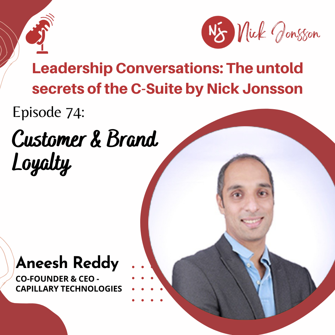 Episode 74: Aneesh Reddy -Customer &amp; Brand Loyalty.
