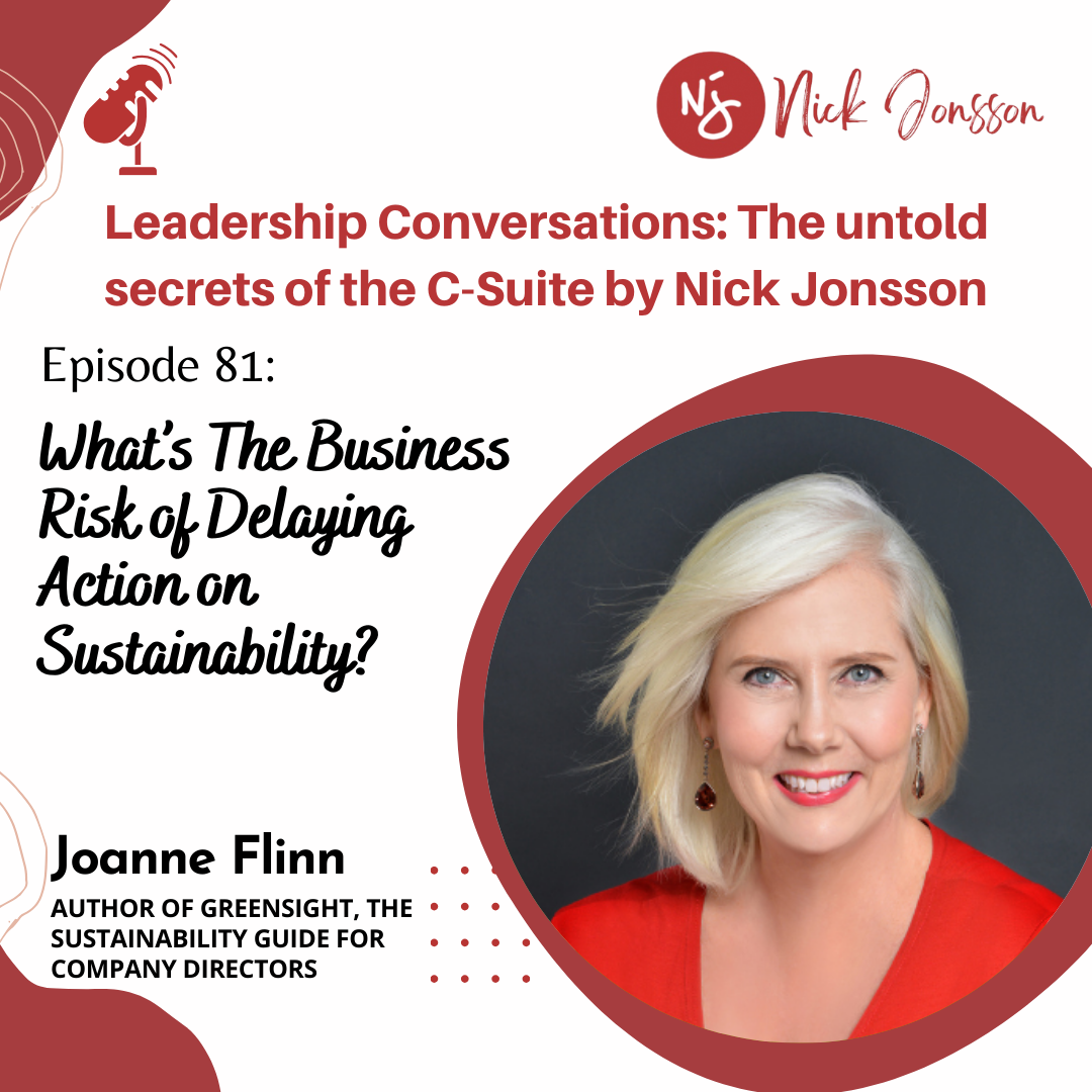 Ep 81: Joanne Flinn - The Business Risk of Delaying Action