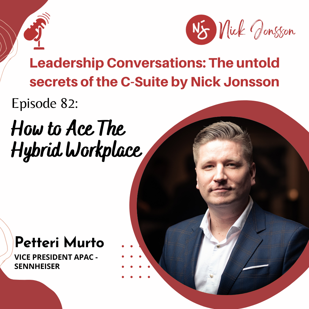 Episode 82: Petteri Murto - How to Ace the Hybrid Workplace
