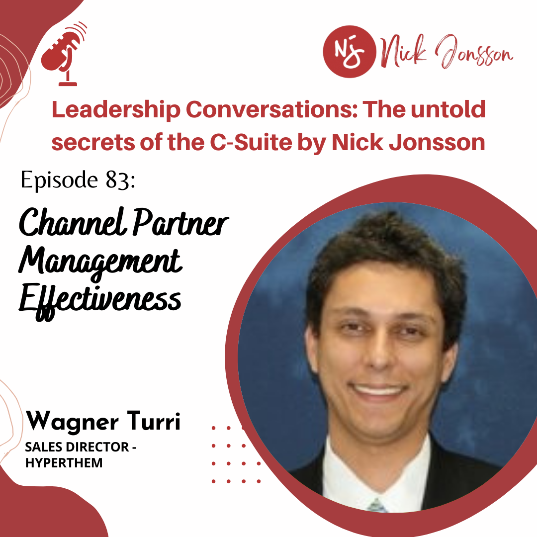 Ep. 83:Wagner Turri-Channel Partner Management Effectiveness