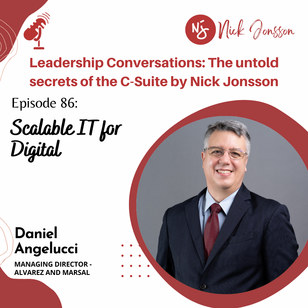 Episode 86: Daniel Angelucci - Scalable IT for Digital
