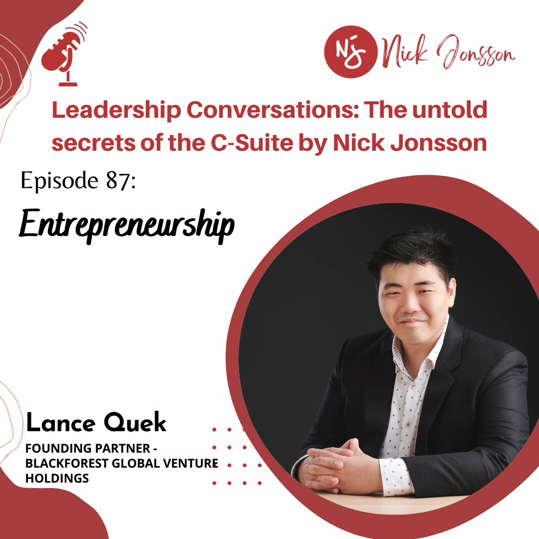 Episode 87: Lance Quek - Entrepreneurship.