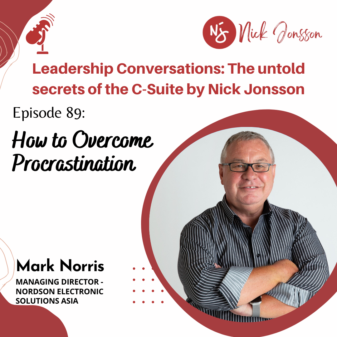 Episode 89: Mark Norris - How to overcome Procrastination