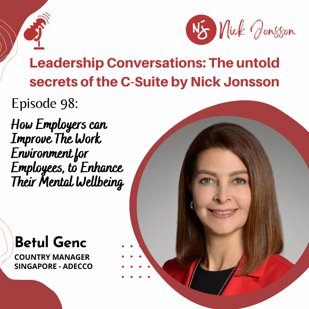 Ep 98: Betul-How Employers can Improve The Work Environment
