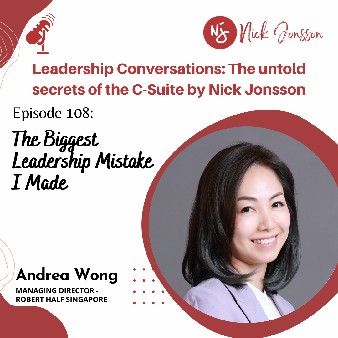 Ep. 108: Andrea Wong - The Biggest Leadership Mistake I Made
