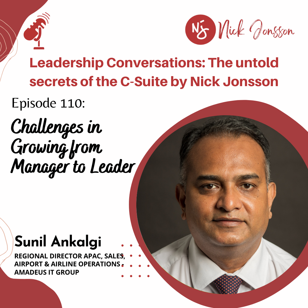Ep. 110: Sunil-Challenges in Growing from Manager to Leader