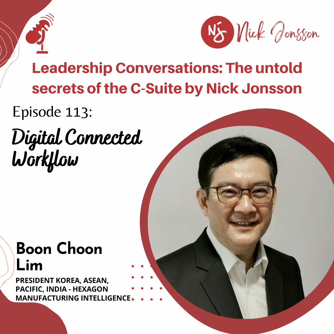 Episode 113: Boon Choon Lim - The Digital Connected Workflow.