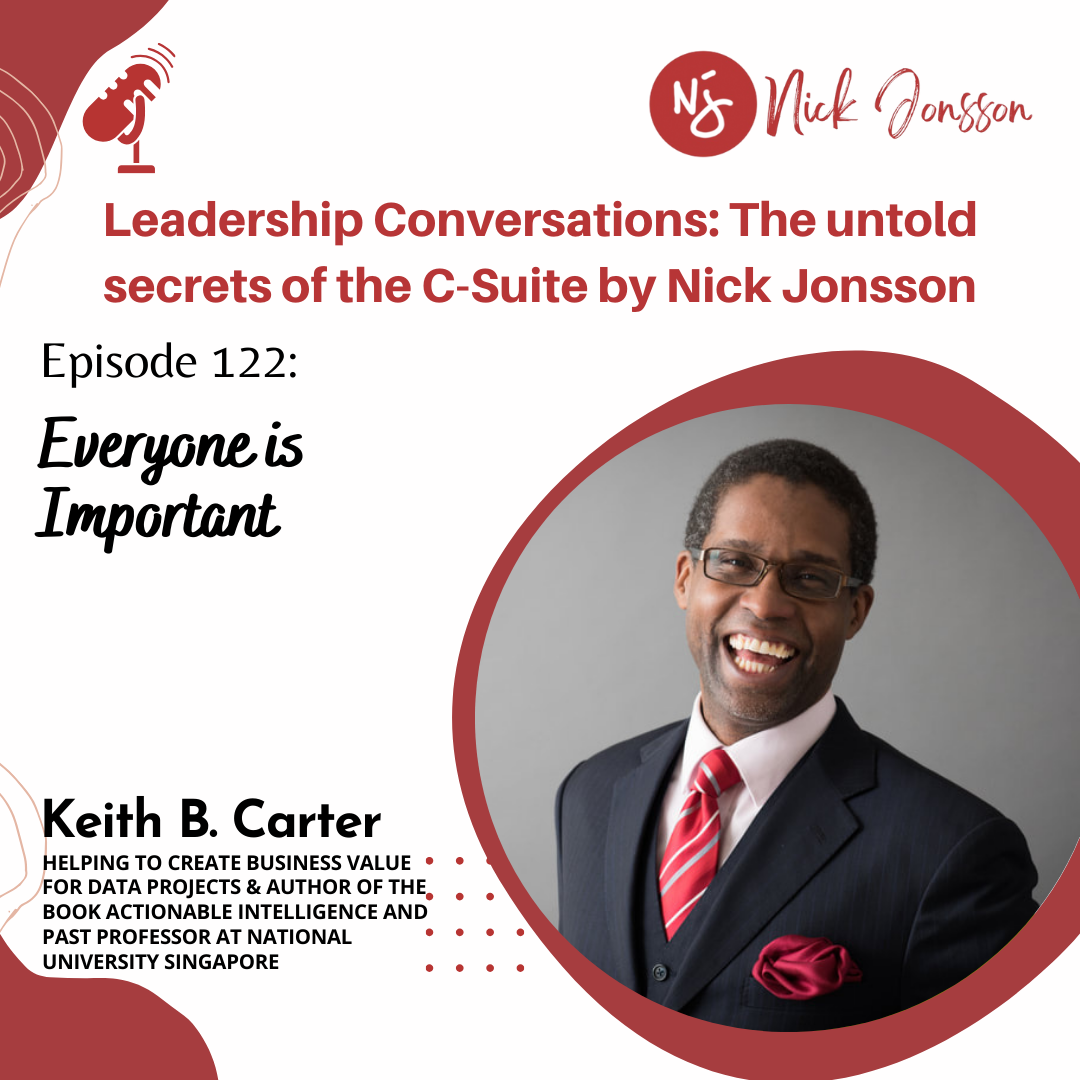 Episode 122: Keith Carter - Everyone is Important.