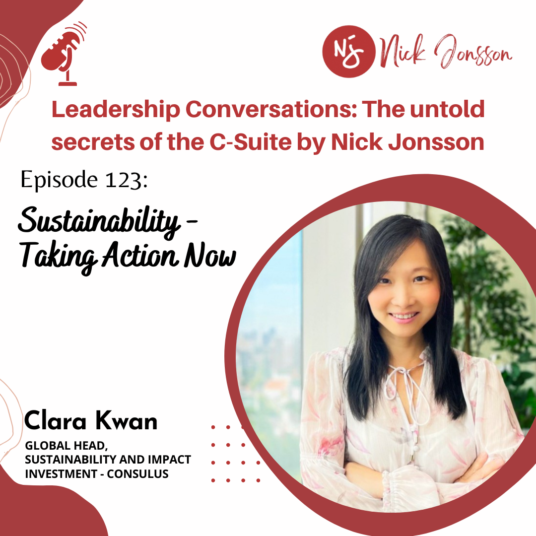 Episode 123: Clara Kwan - Sustainability - Taking Action Now