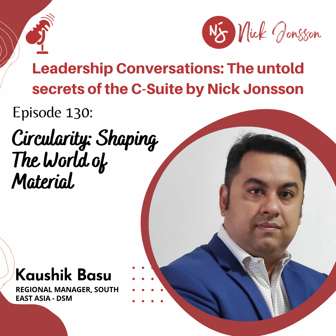 Ep. 130: Kaushik-Circularity: Shaping The World of Material