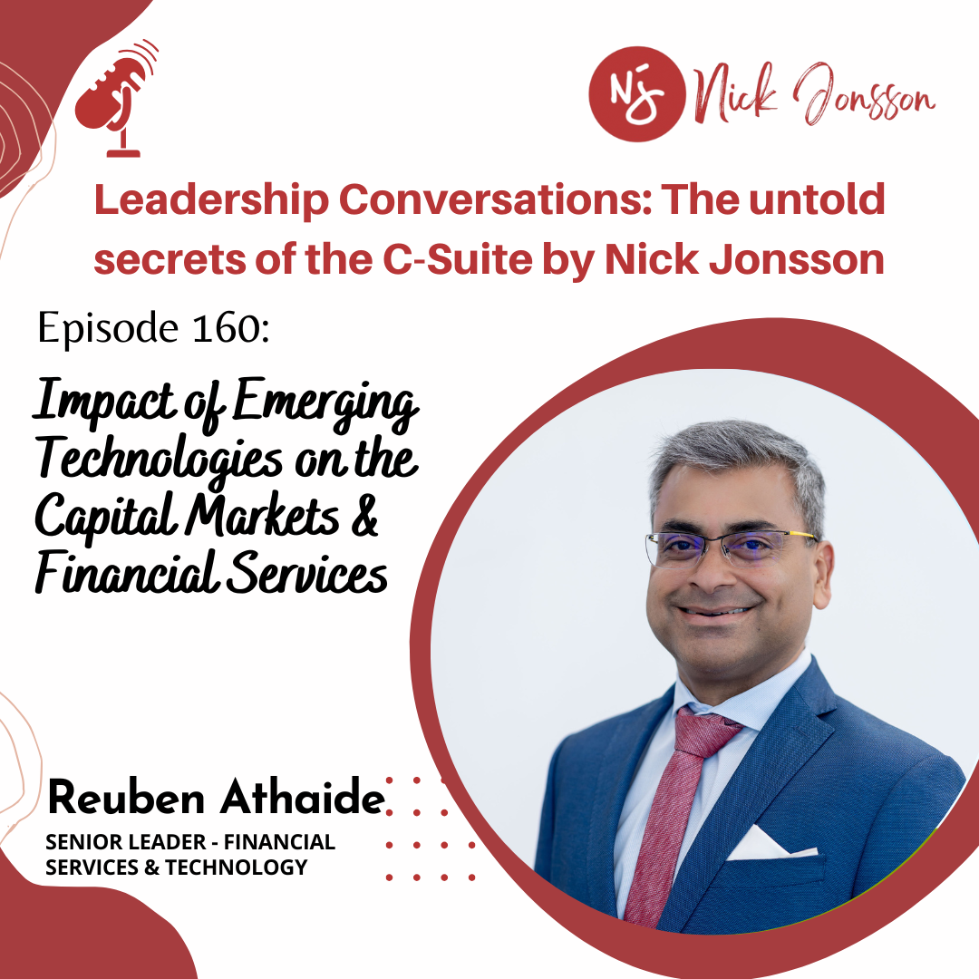 Episode 160: Reuben Athaide - Impact of Emerging Technologies on the Capital Markets &amp; Financial Services