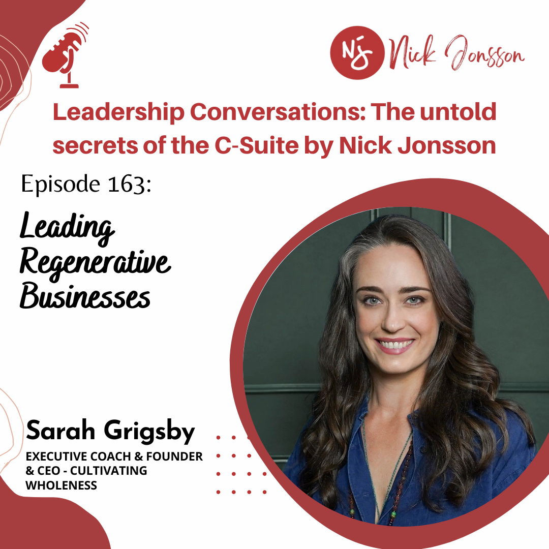 Episode 163: Sarah Grigsby - Leading Regenerative Businesses