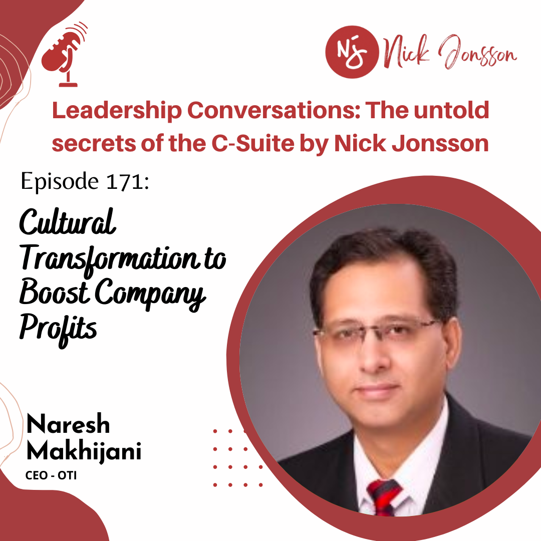 Ep 171: Naresh - Cultural Transformation to Boost Profits