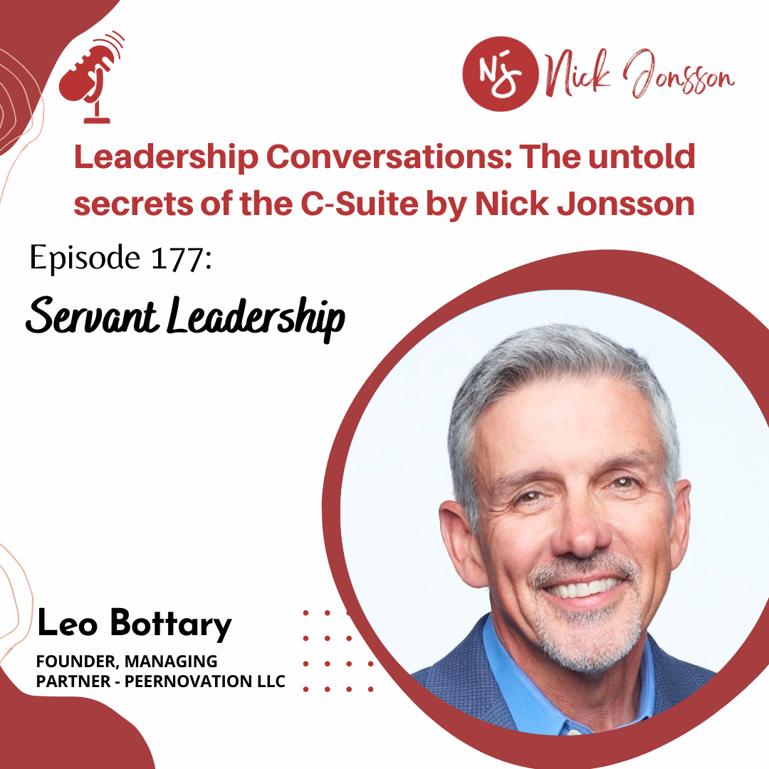 Episode 177: Leo Bottary - Servant Leadership