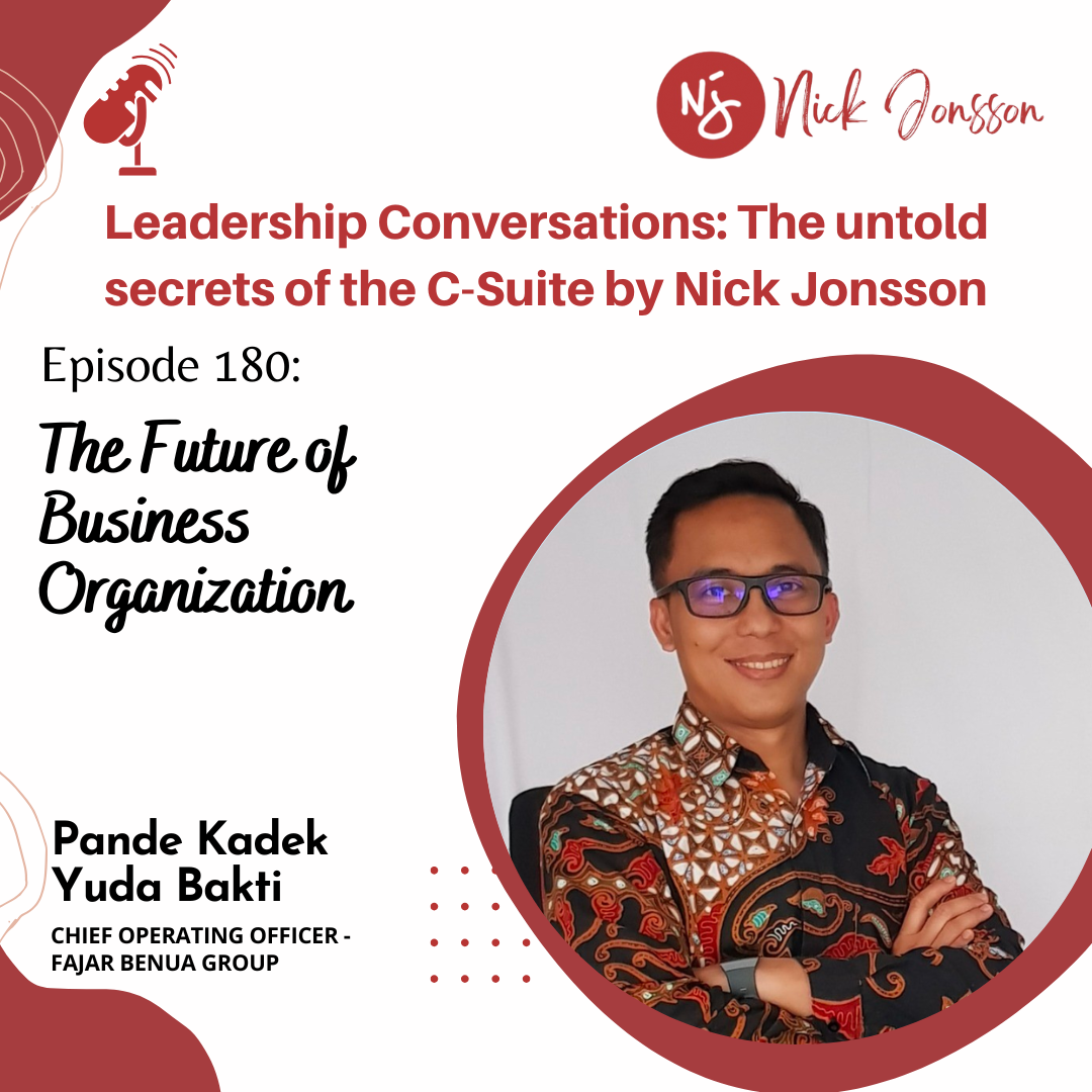 Episode 180: Pande Kadek Yuda Bakti - The Future of Business Organization