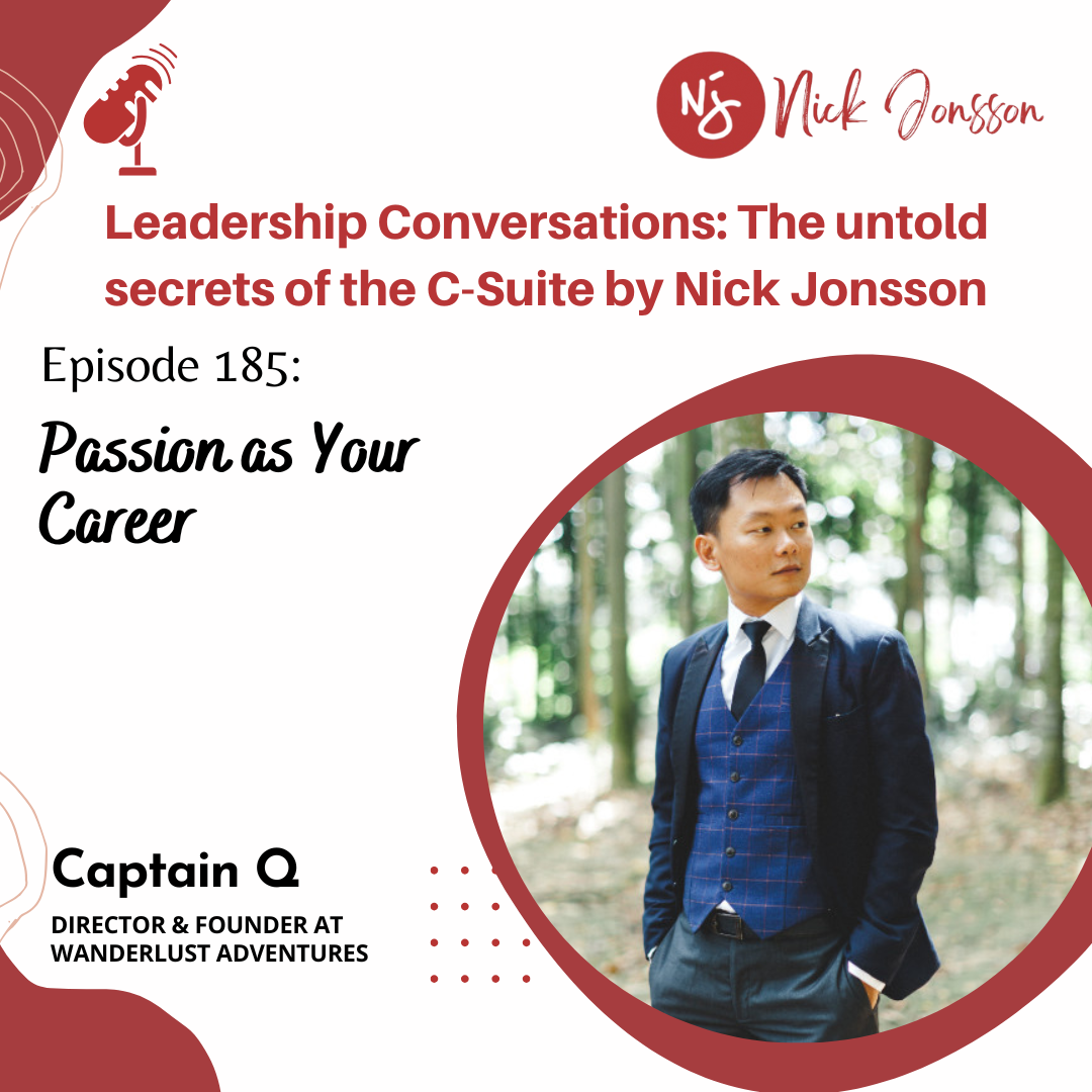 Episode 185: Captain Q  - Passion as your career