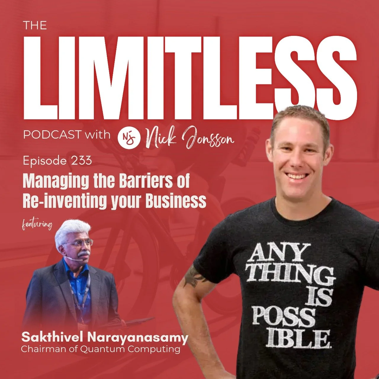 Episode 233: Sakthivel Narayanasamy - Managing the Barriers of Re-Inventing Your Business