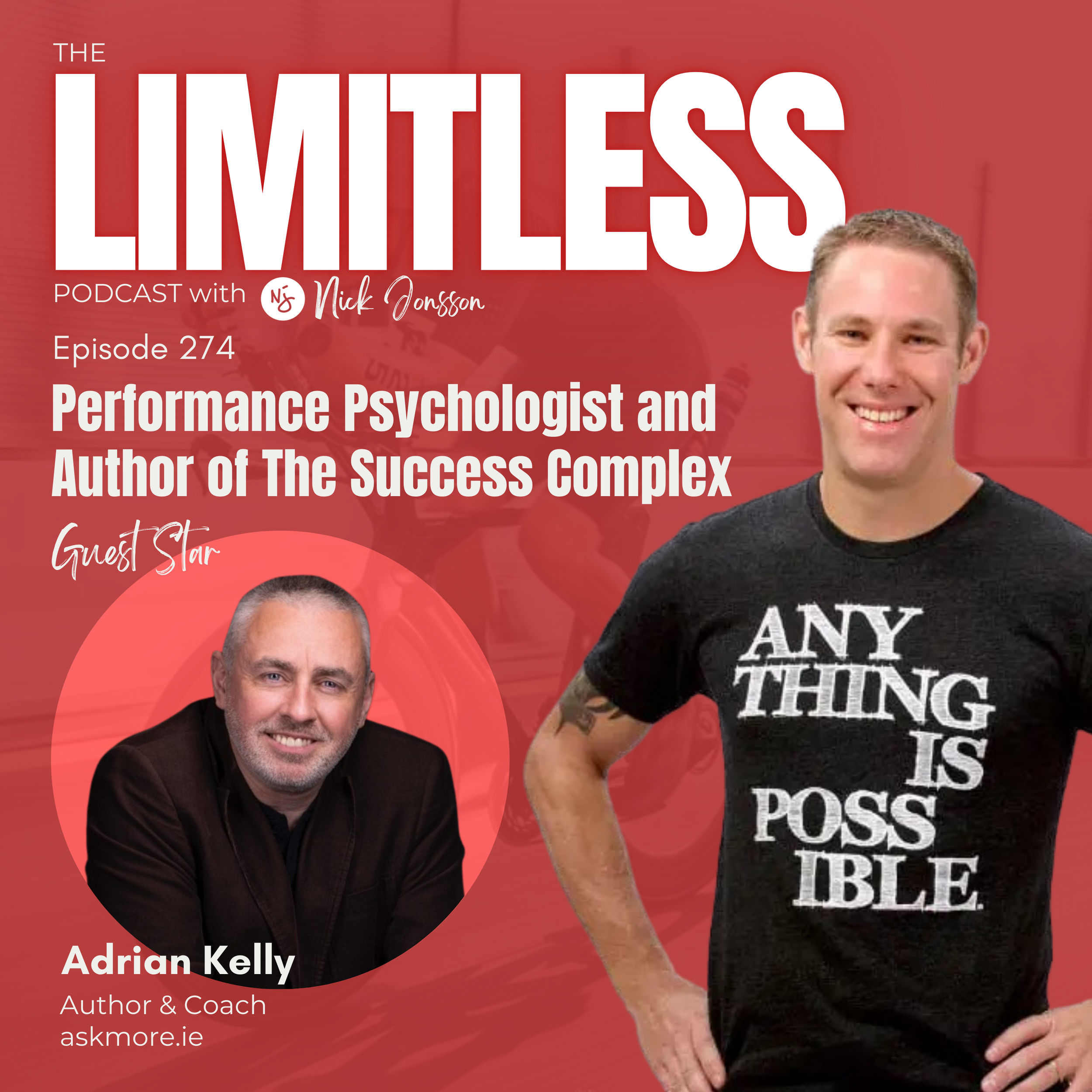 Episode 274: Adrian Kelly - Performance Psychologist and Author of The Success Complex