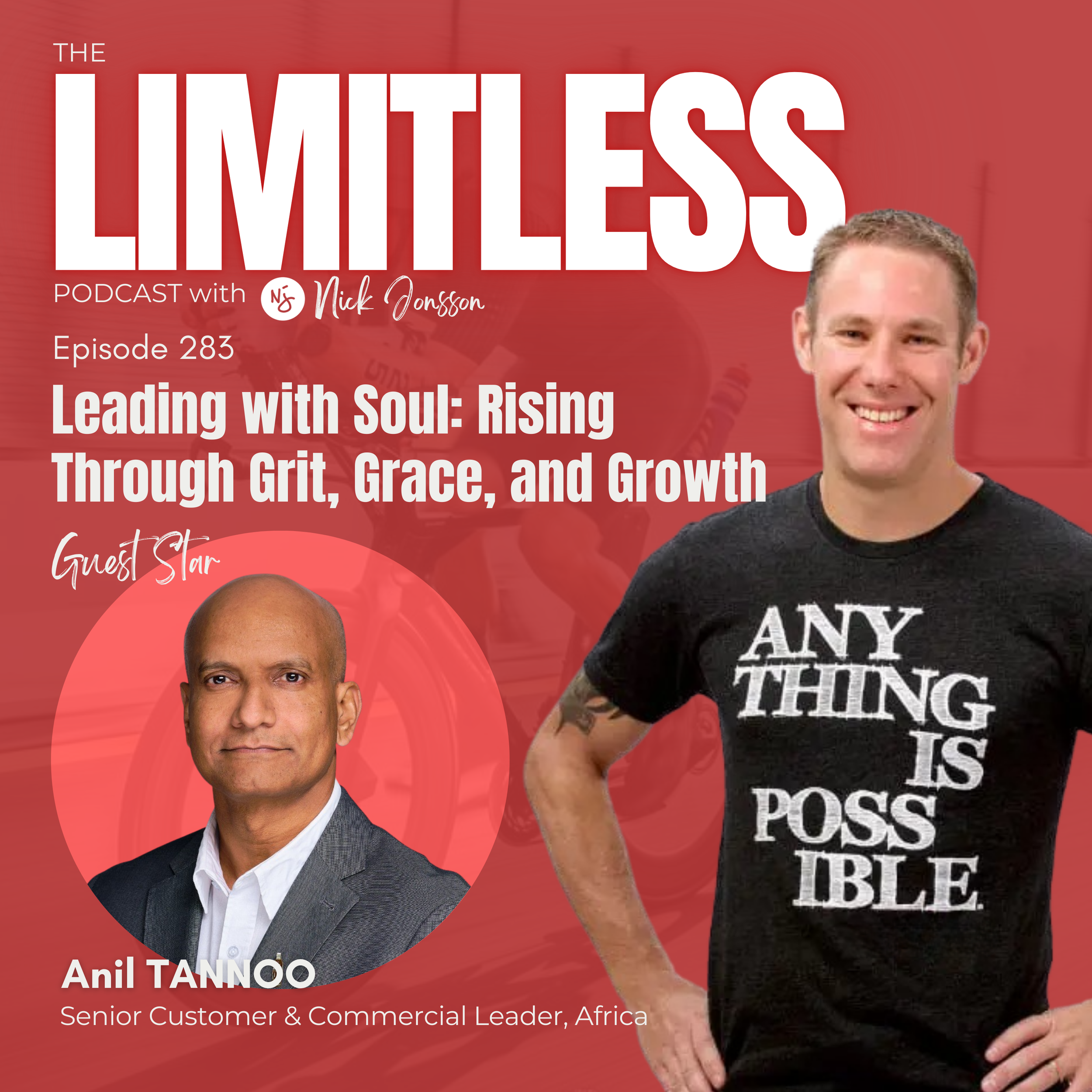 Episode 283: Anil TANNOO - Leading with Soul: Rising Through Grit, Grace, and Growth