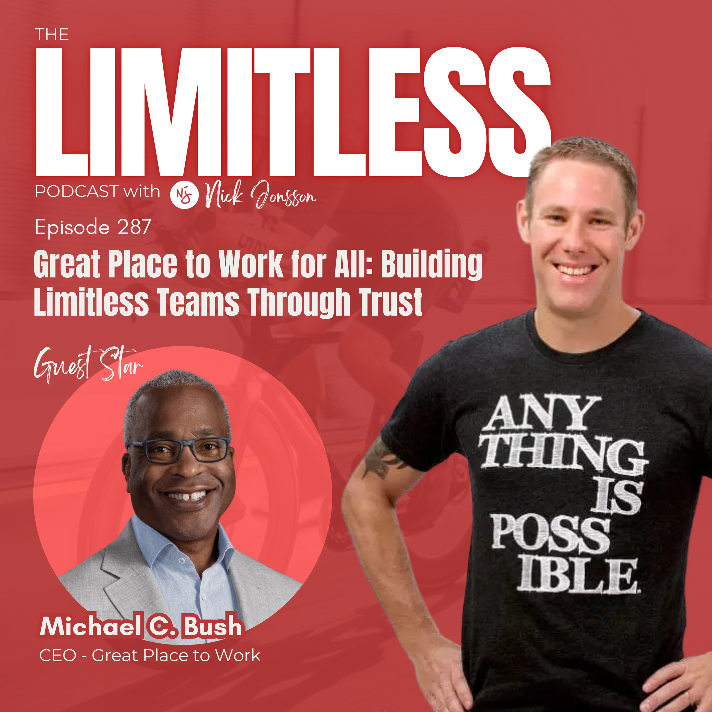 Episode 287: Michael C. Bush - Great Place to Work for All: Building Limitless Teams Through Trust