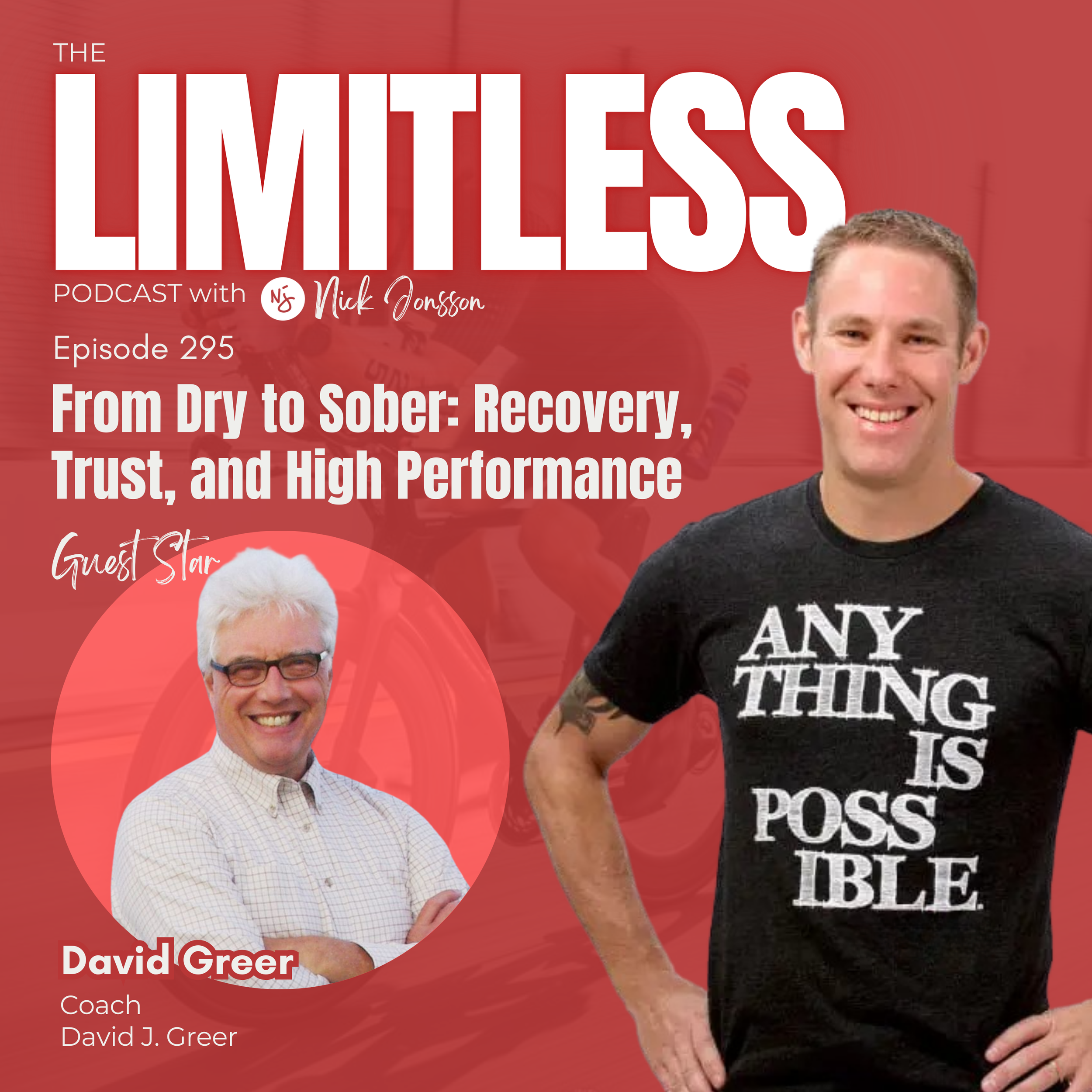 Episode 295: David Greer - From Dry to Sober: Recovery, Trust, and High Performance