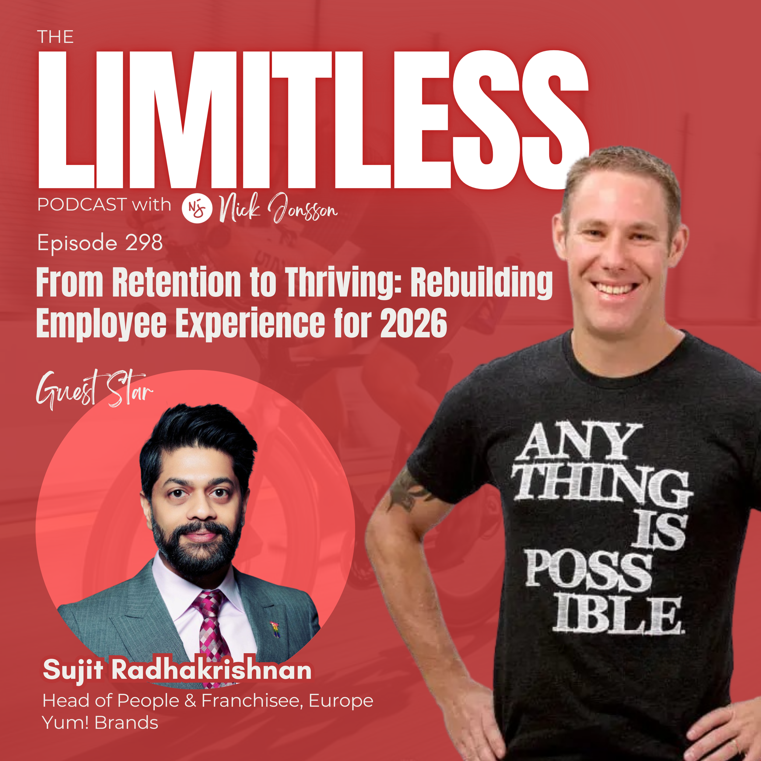 Episode 298: Sujit Radhakrishnan - From Retention to Thriving: Rebuilding Employee Experience for 2026