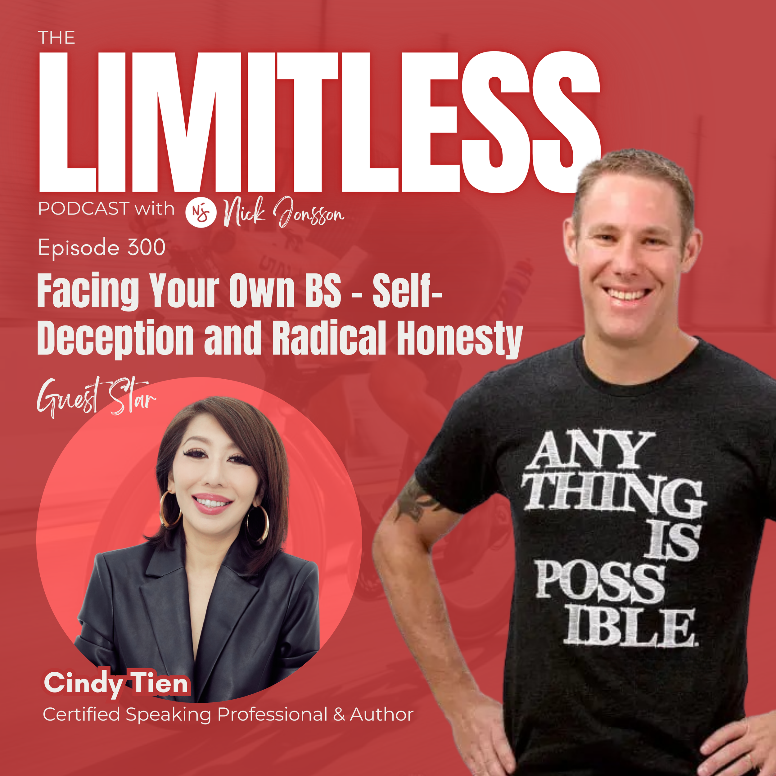 Episode 300: Cindy Tien - Facing Your Own BS - Self-Deception and Radical Honesty