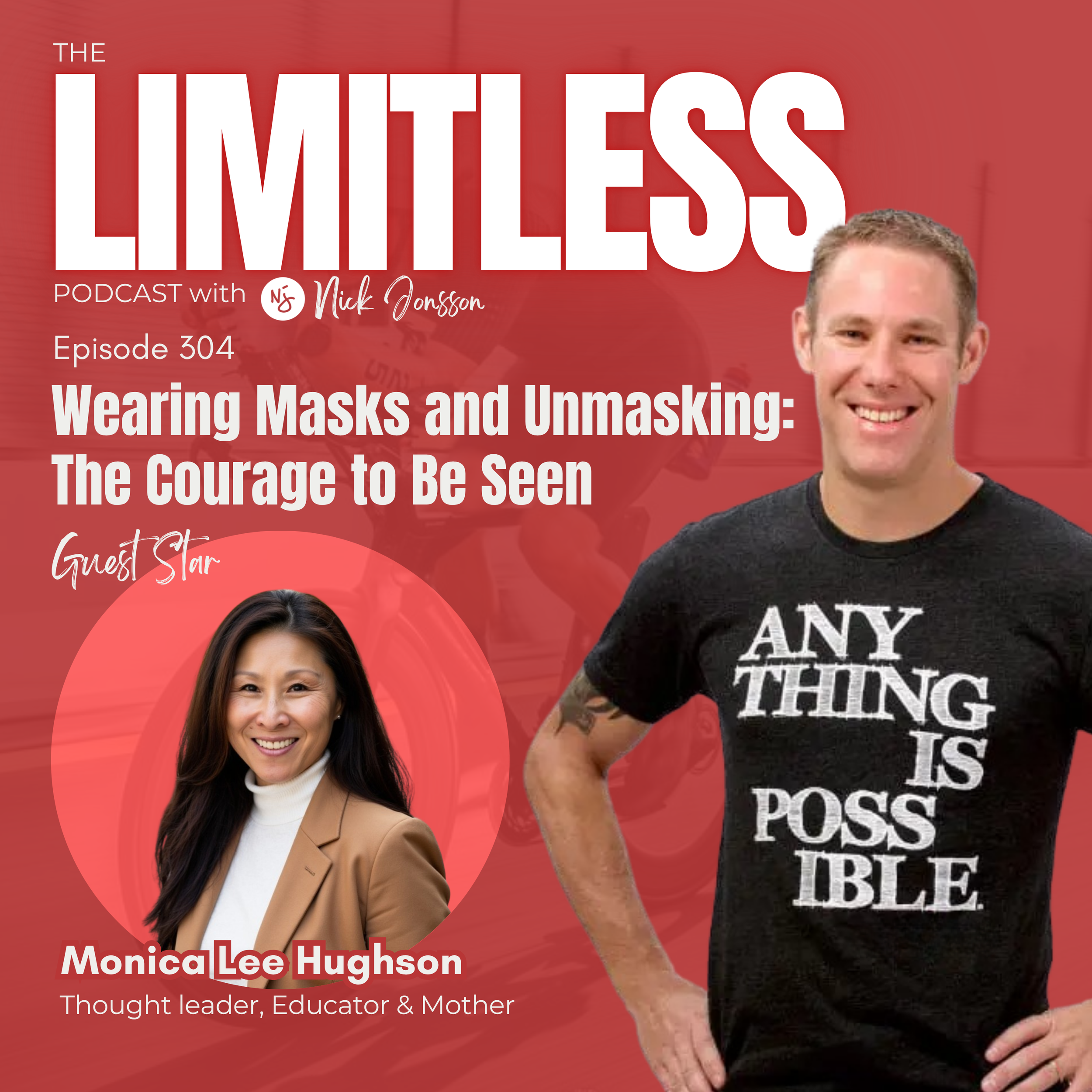 Episode 304: Monica Lee Hughson - Wearing Masks and Unmasking: The Courage to Be Seen