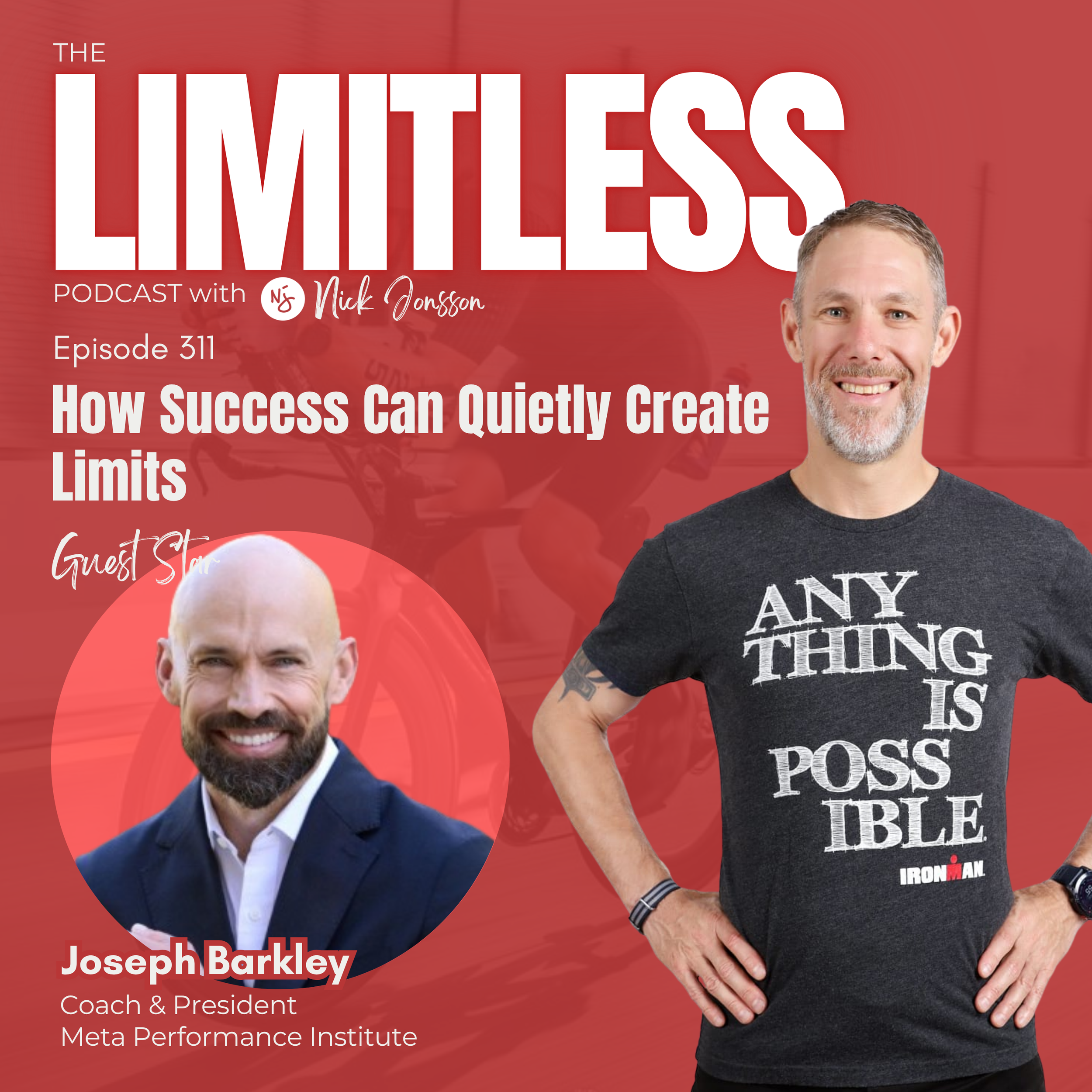 Episode 311: Joseph Barkley - How Success Can Quietly Create Limits