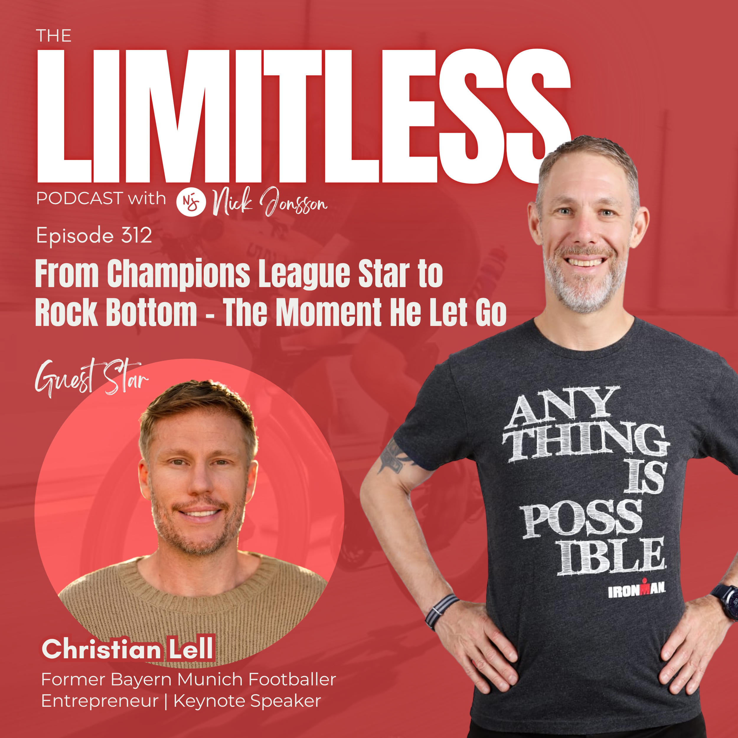 Episode 312: Christian Lell - From Champions League Star to Rock Bottom - The Moment He Let Go