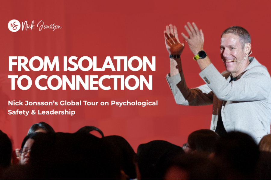 From Isolation to Connection: Nick Jonsson Launches a Global Tour on Psychological Safety