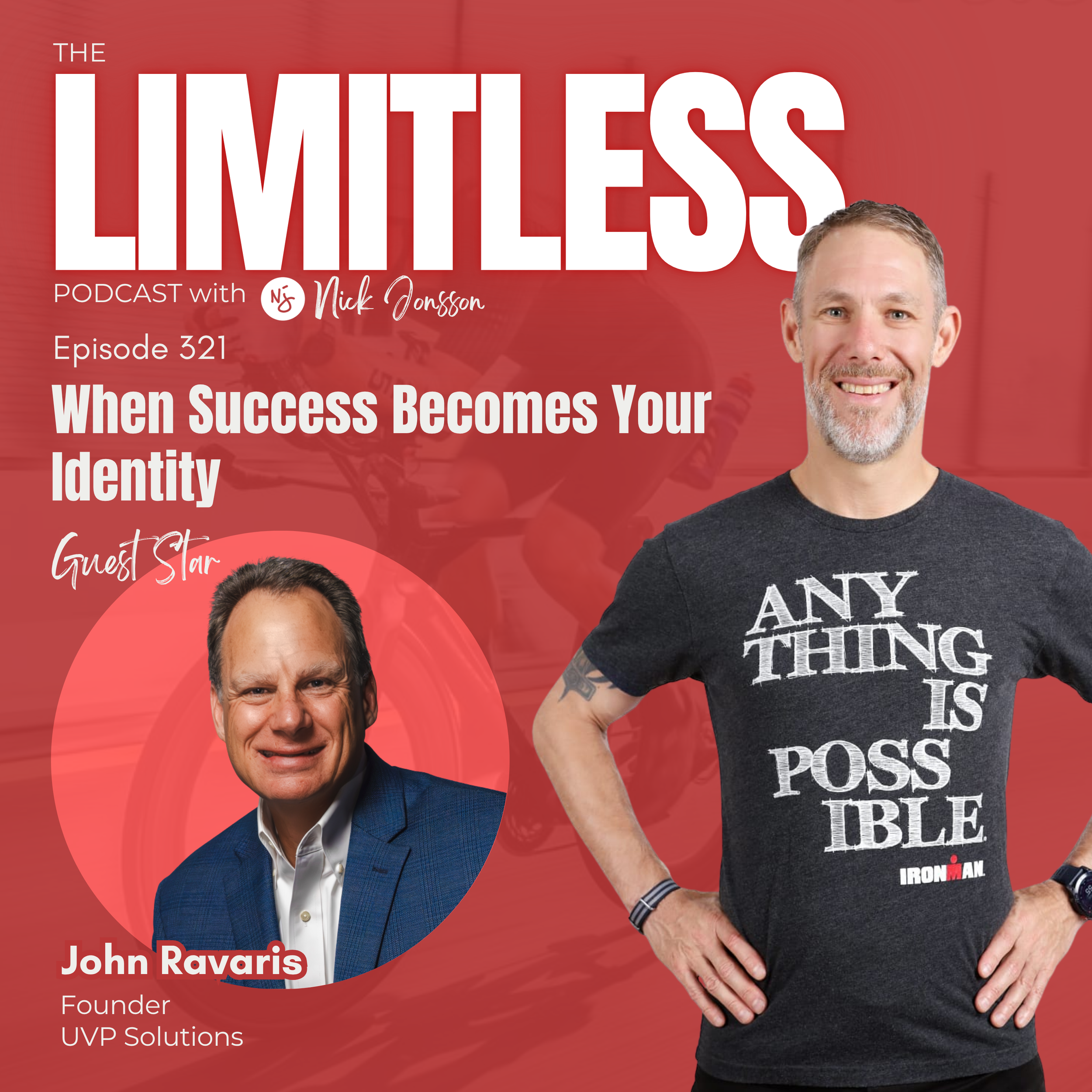 Episode 321: John Ravaris - When Success Becomes Your Identity