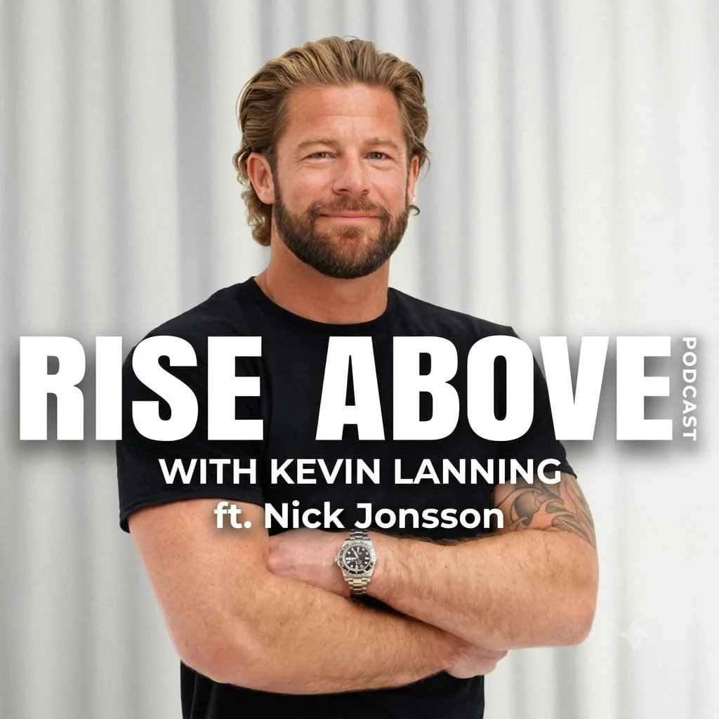 Nick Jonsson Featured on Rise Above with Kevin Lanning: Recovery, Sobriety, Service, and Rebuilding Life with Purpose