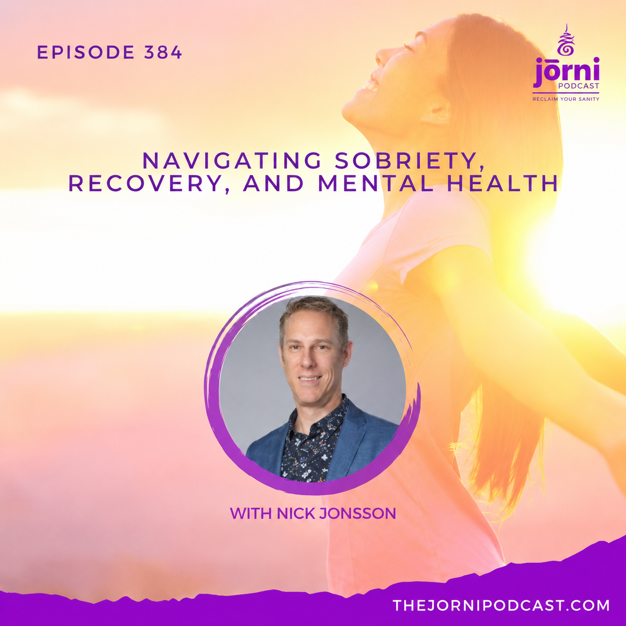 Nick Jonsson Featured on The Jōrni Podcast: Navigating Sobriety, Recovery, and Mental Health