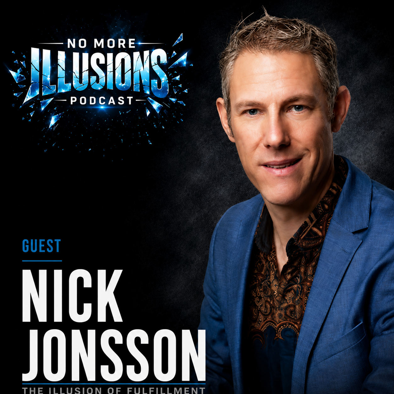 Nick Jonsson Featured on No More Illusions with Joe Kwon: Executive Loneliness, External Success, and True Fulfillment