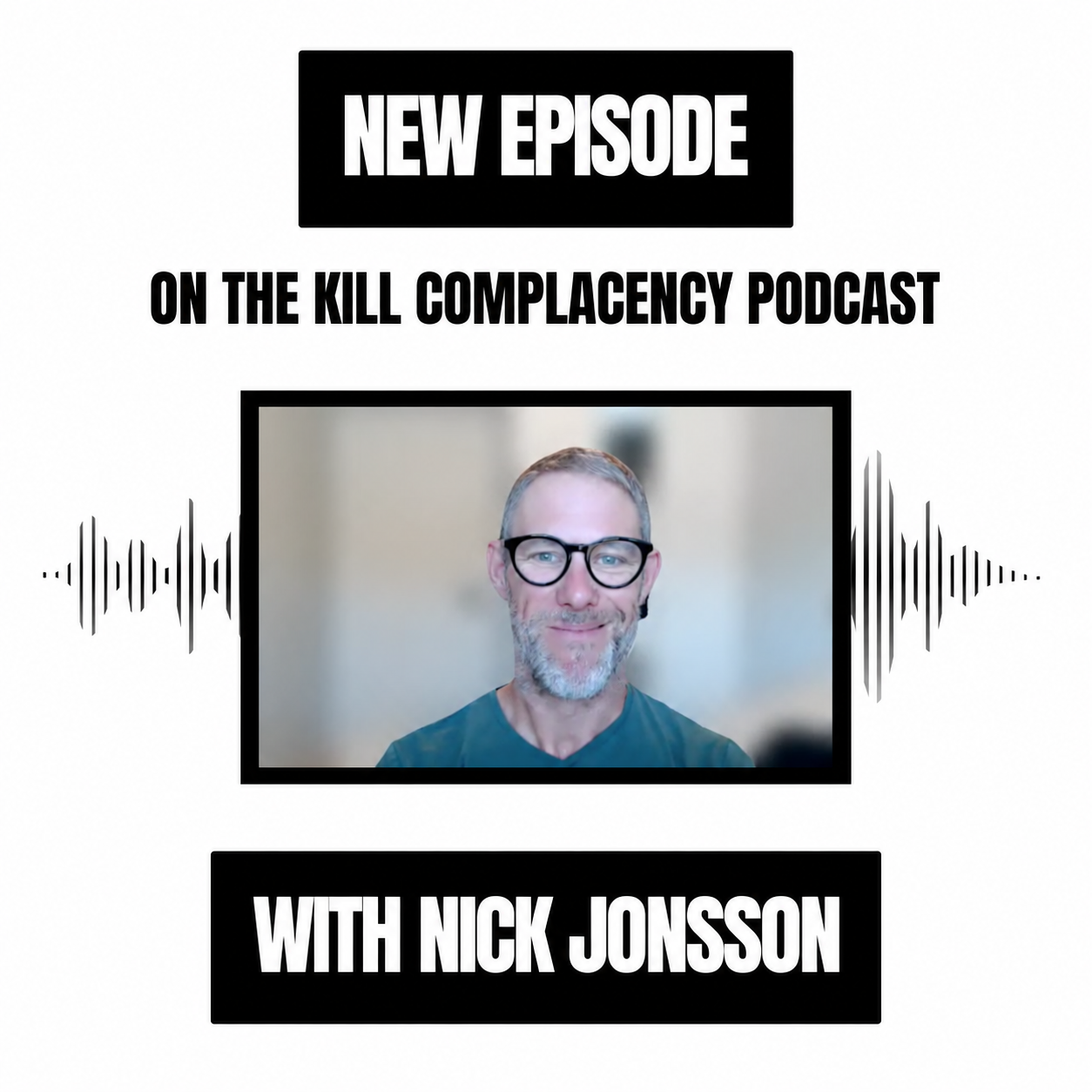 Nick Jonsson Featured on Kill Complacency: Why Do Men Struggle With Emotions?
