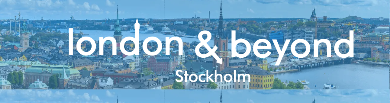 London & Beyond: Stockholm event