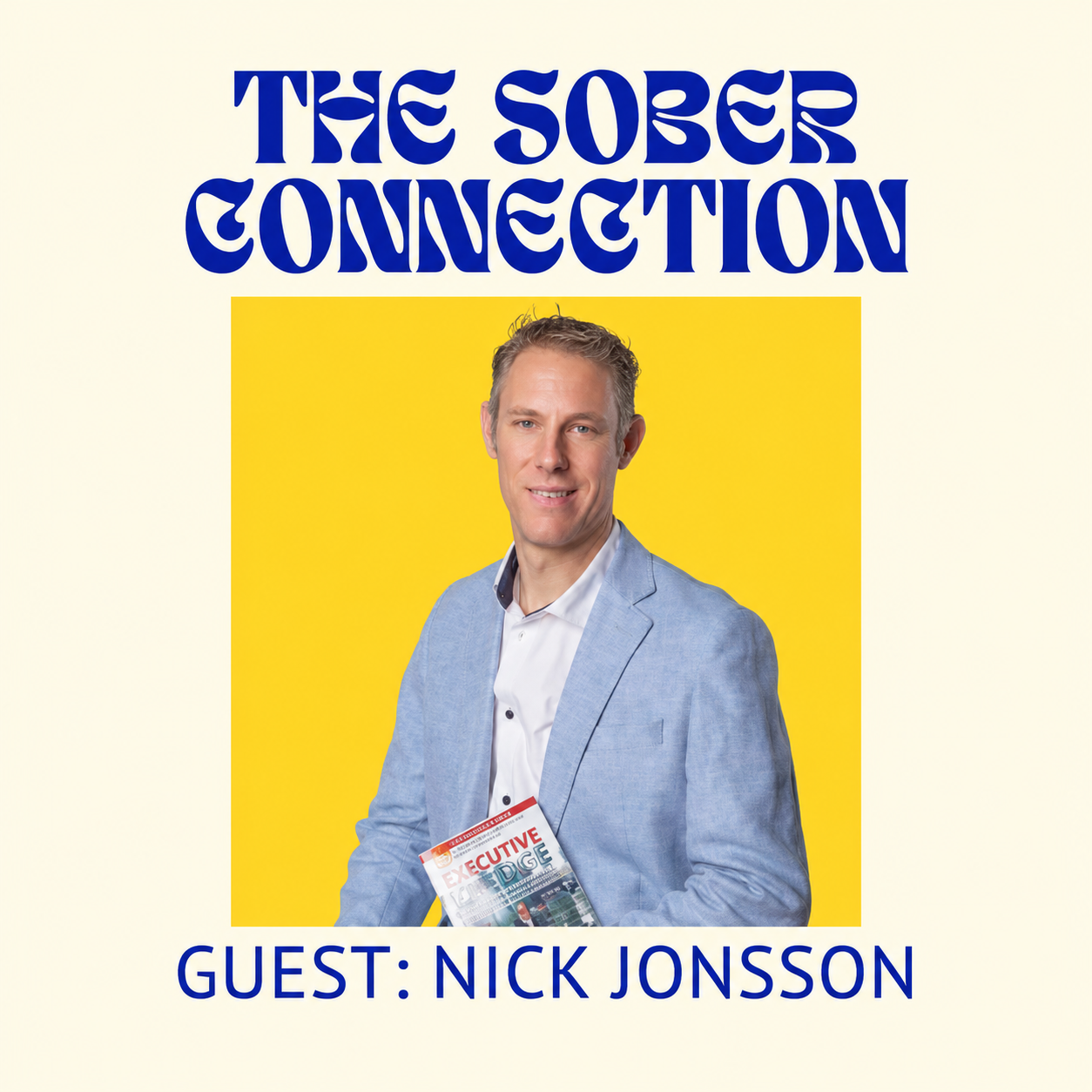 Nick Jonsson Featured on The Sober Connection: Loneliness, Alcohol Dependence, and the Real Meaning of Recovery