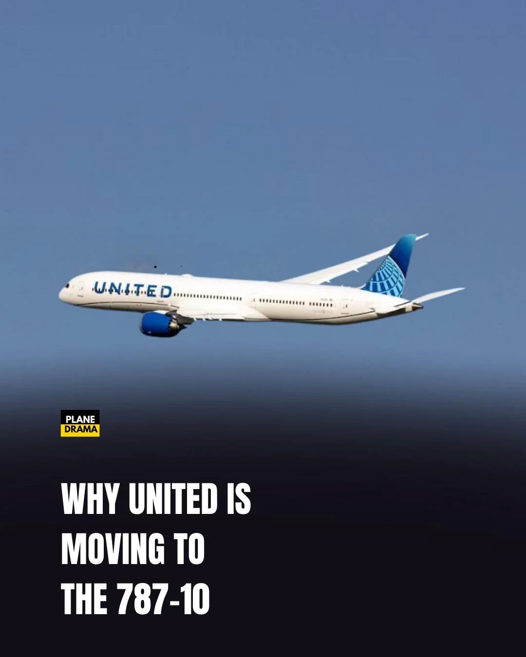 Magazine cover featuring a United Airlines Boeing 787-10 aircraft in flight against a blue sky. The headline reads: 'Why United is moving to the 787-10'