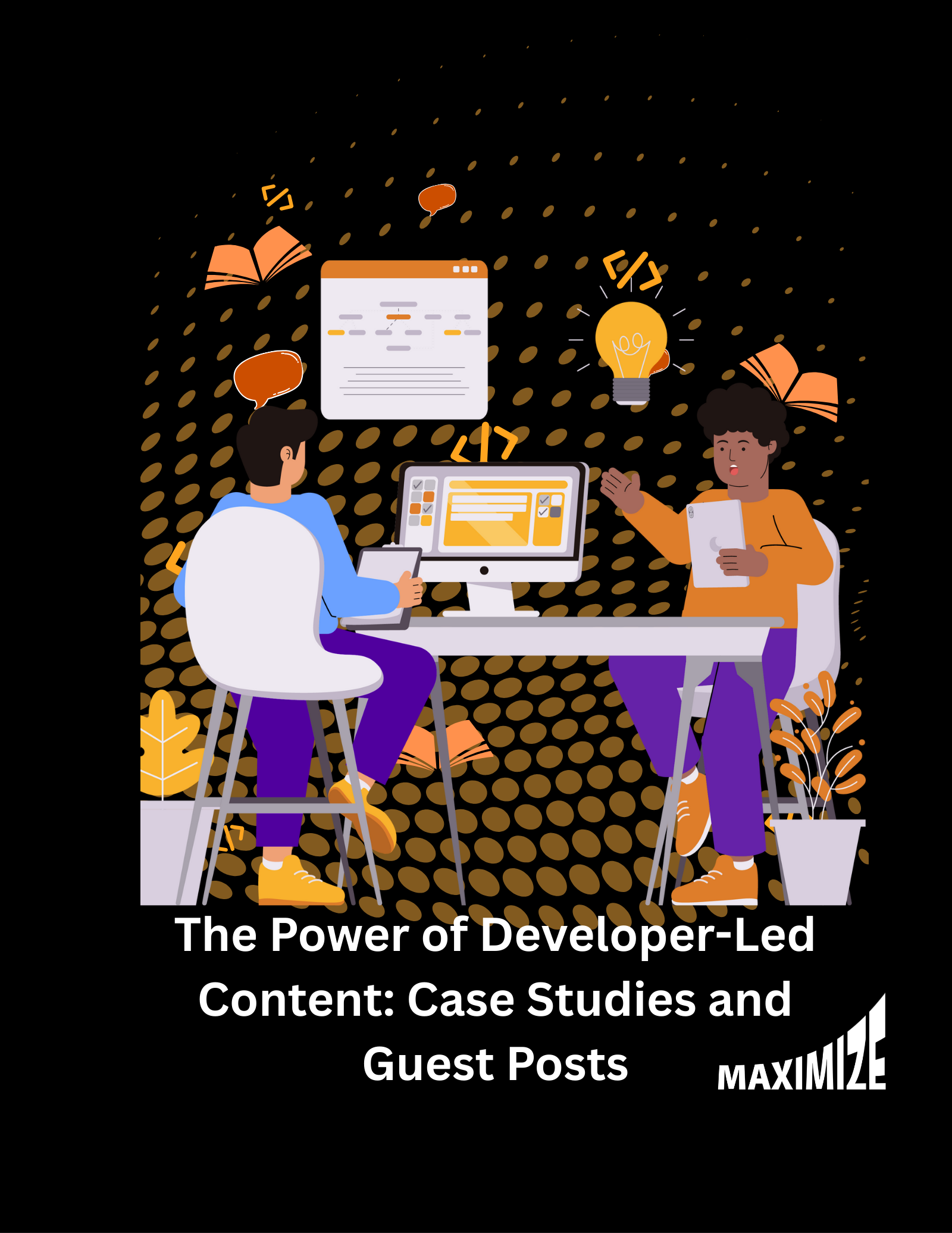 The power of developer-led content: case studies and guest posts